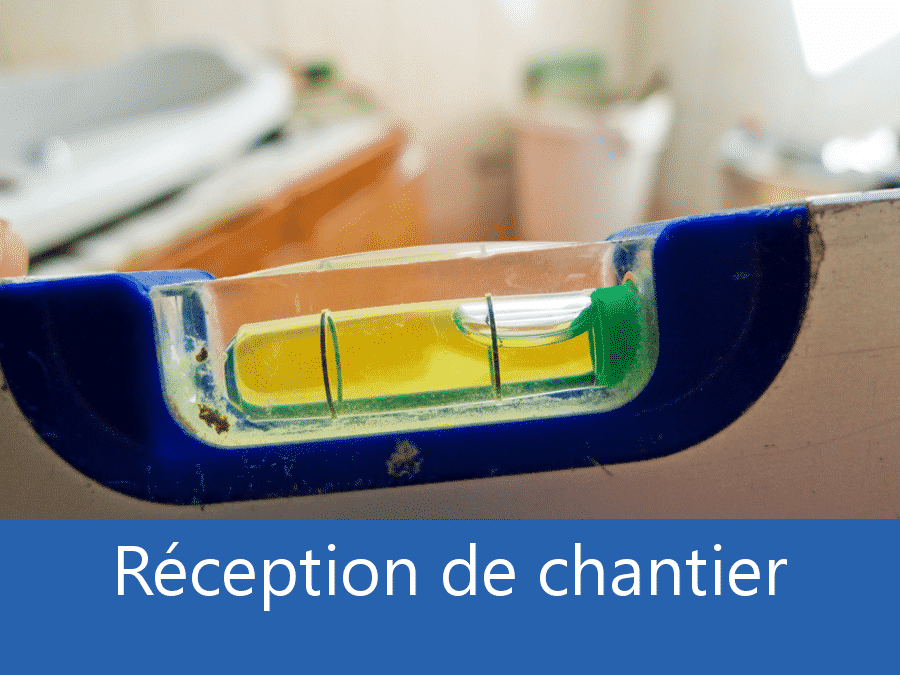 récéption de chantier 49, expert réceptionner chantier Maine et Loire, aide réception chantier Angers, expert indépendant récéption chantier 49,